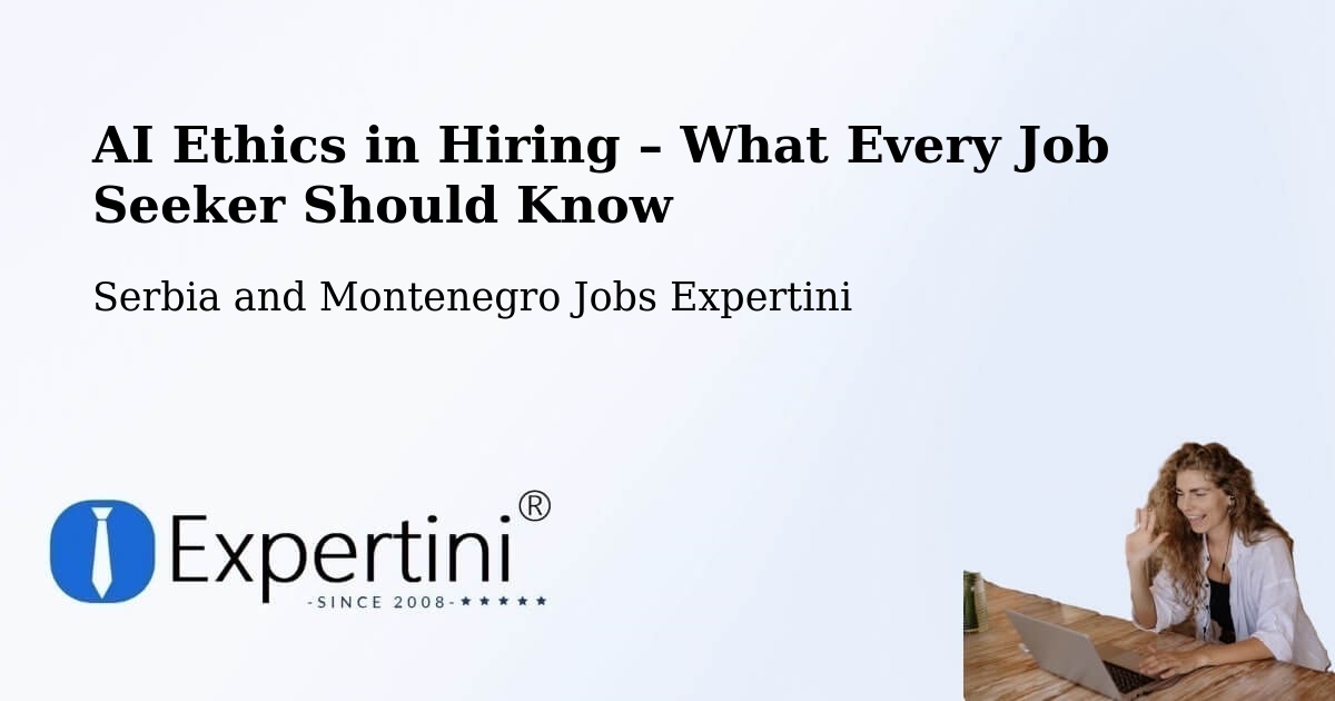 AI Ethics in Recruitment & Hiring – Bridgewater - Bridgewater, Serbia and Montenegro Jobs Expertini