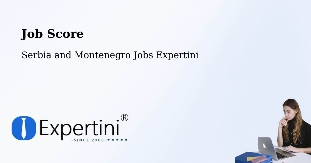 Job Score & Job Description Score Tool – Bridgewater - Serbia and Montenegro Jobs Expertini